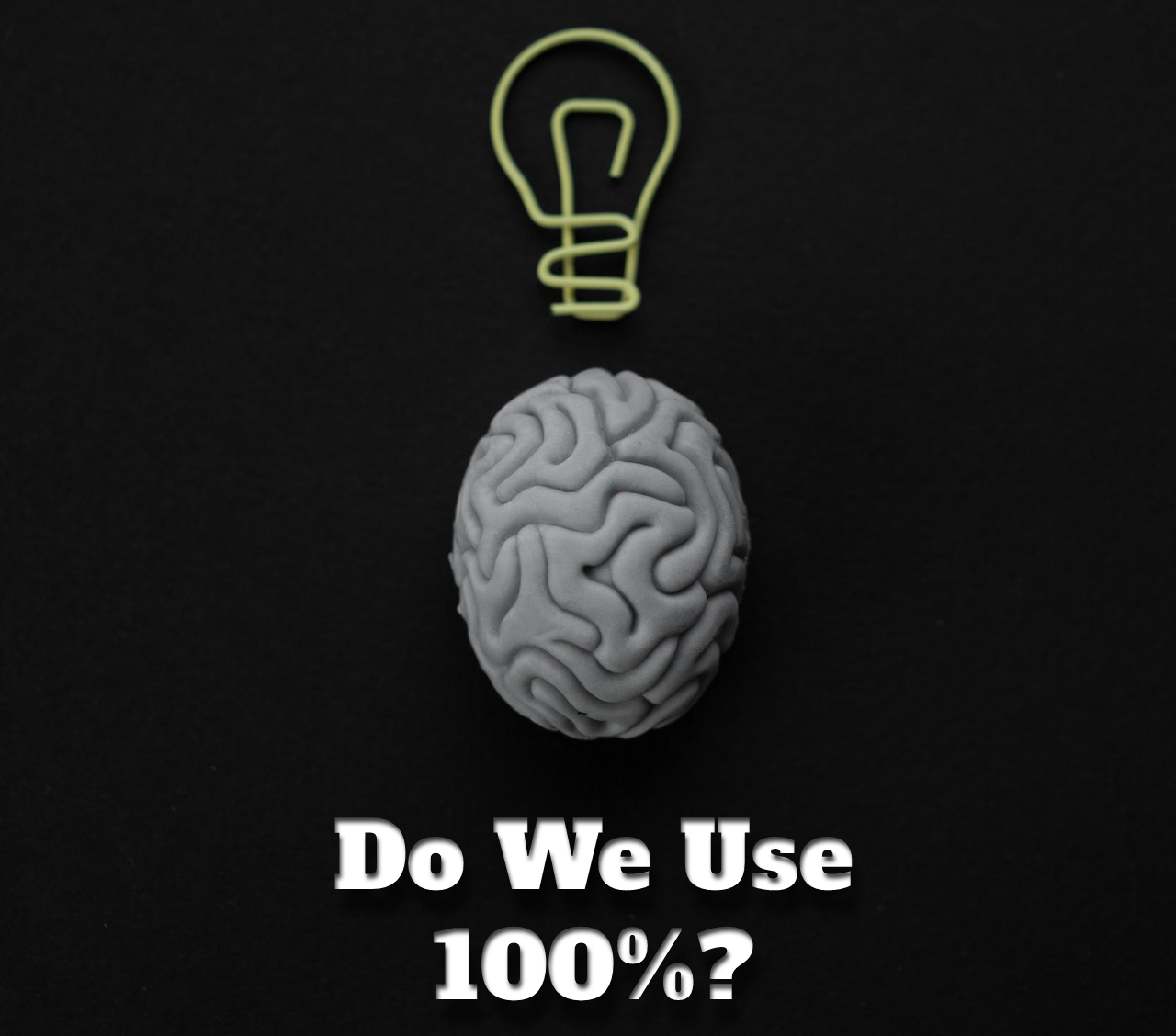 Do We Use 100% of Our Brain?